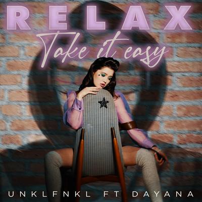 Relax, Take It Easy By UNKLFNKL's cover