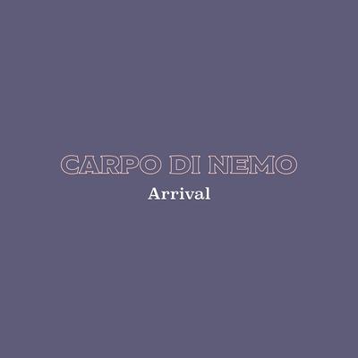 Arrival By Carpo Di Nemo's cover