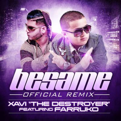 Besame (Remix) By Xavi The Destroyer, Farruko's cover