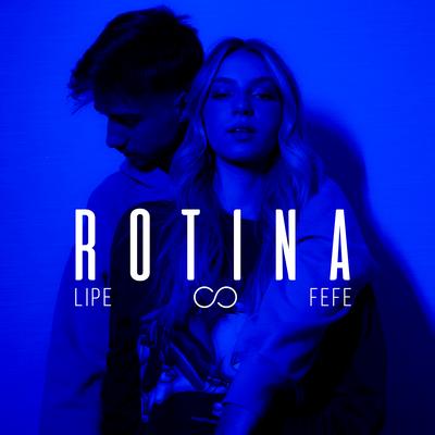 Rotina By Lipe, Fefe's cover