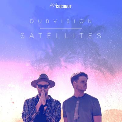 Satellites By DubVision's cover