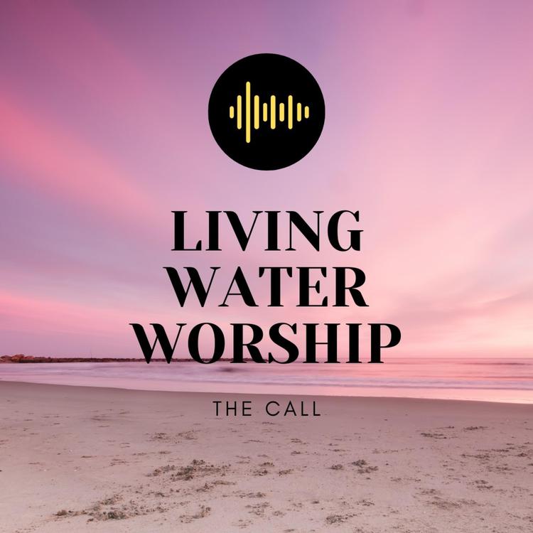 Living Water Worship's avatar image