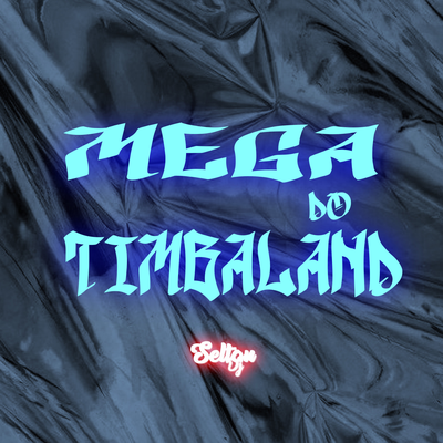 MEGA DO TIMBALAND By Selton DJ's cover