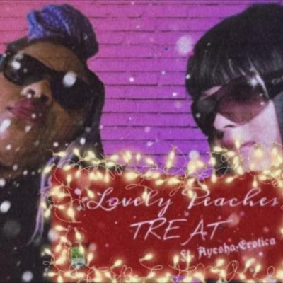 Treat (Remix) By Lovely Peaches, Ayesha Erotica's cover