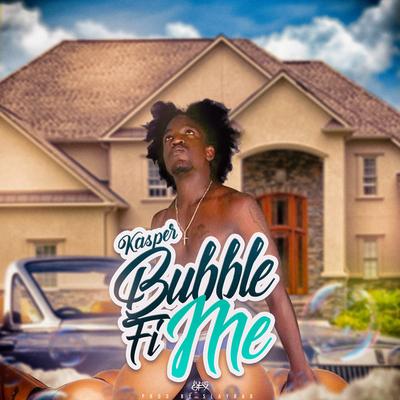 Bubble Fi Me's cover