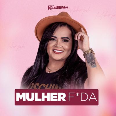 Mulher Foda (Seresta da Klessinha) By Klessinha's cover