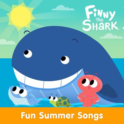 Fun Summer Songs With Finny The Shark's cover