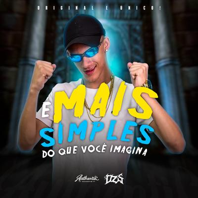 É Mais Simples do Que Voce Imagina By DJ Dzs, Mc Oliveira's cover