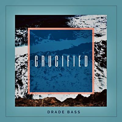 Crucified By Drade Bass Music's cover