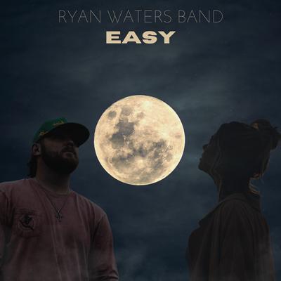 Easy By Ryan Waters Band's cover