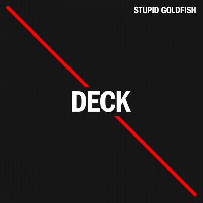 Deck By Stupid Goldfish's cover