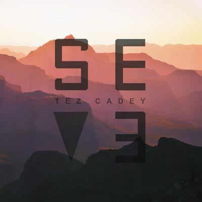 Seve (Radio Edit) By Tez Cadey's cover