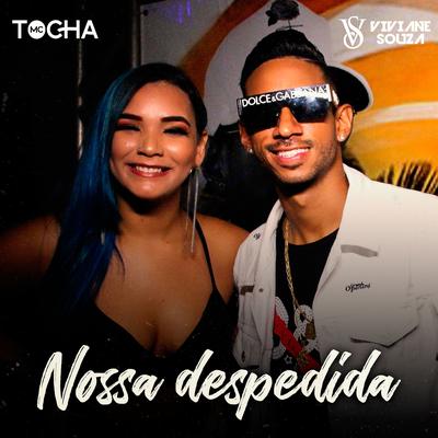 Nossa Despedida By Mc Tocha, Viviane Souza's cover