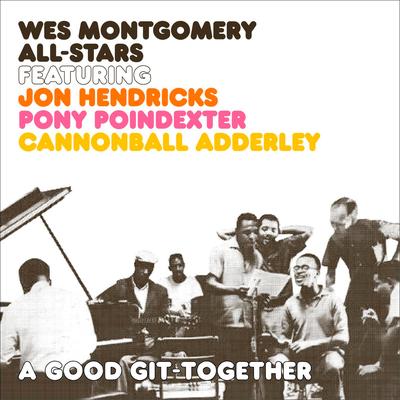 A Good Git-Together: Wes Montgomery All Stars's cover