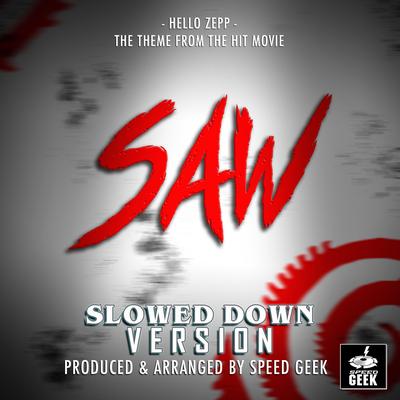 Hello Zepp (From "SAW") (Slowed Down Version)'s cover