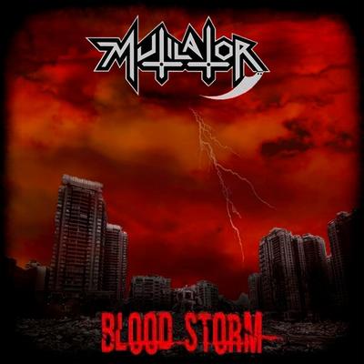 Blood Storm By Mutilator's cover