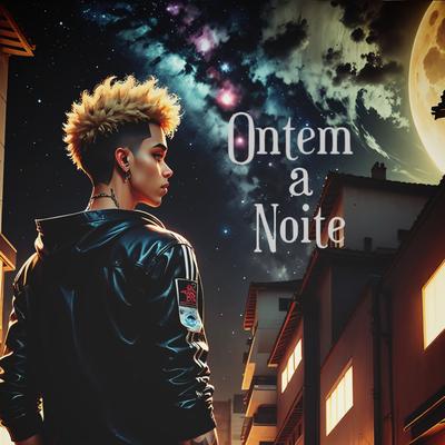 Ontem a Noite By Casí, Goldenart, Izauke's cover