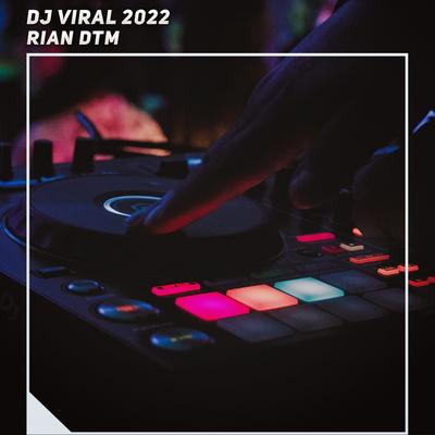 Dj Viral 2022 By Rian DTM's cover