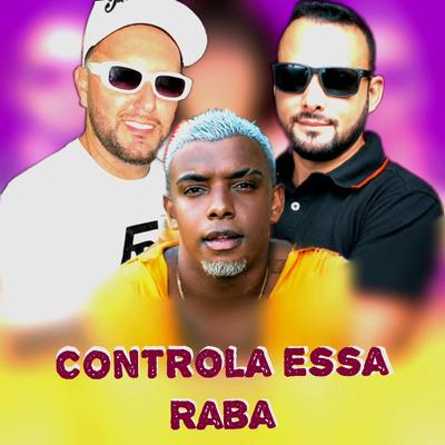 Controla Essa Raba By MC GRINGO 22, Mc Th, Dj Thebest's cover