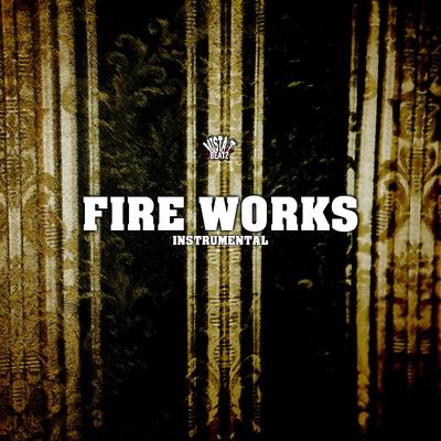 Fire Works (Instrumental)'s cover