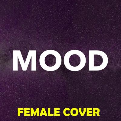 Mood (Female Version) By Gill the ILL's cover