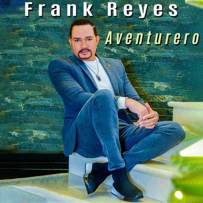 Aventurero By Frank Reyes's cover