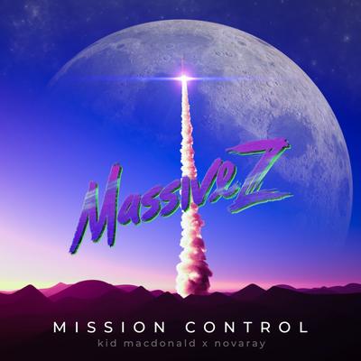 Mission Control By Massive Z, Kid Macdonald, NOVARAY's cover