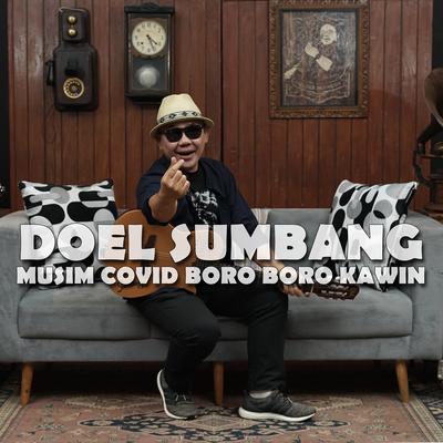 Musim Covid Boro Boro Kawin By Doel Sumbang's cover