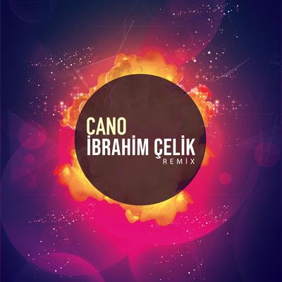 Cano (Remix) By İbrahim Çelik's cover