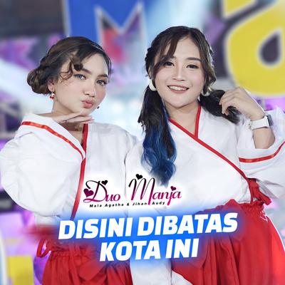 Disini Dibatas Kota Ini's cover