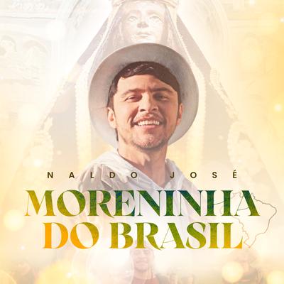 Moreninha do Brasil By Naldo José's cover