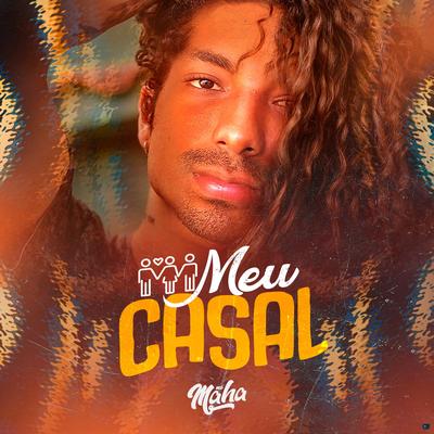 Meu Casal (feat. Dj Ws) (feat. Dj Ws) By Mc Maha, Dj Ws's cover
