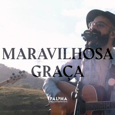 Maravilhosa Graça By Ipalpha's cover