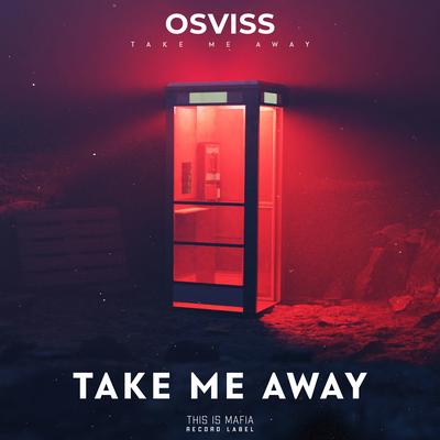 Take Me Away By OSVISS's cover