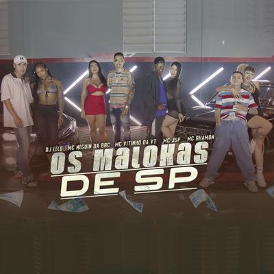 Os Malokas de SP (feat. Mc Neguin da BRC, MC JSP & MC Rhamon)'s cover