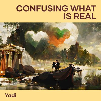 Confusing What Is Real's cover