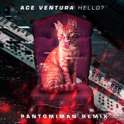 Hello? By Ace Ventura, Pantomiman's cover