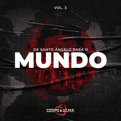 De Santo Ângelo para o Mundo, Vol. 3 (Ao Vivo)'s cover