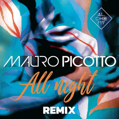 All Night (Tom Staar Remix) By Mauro Picotto's cover