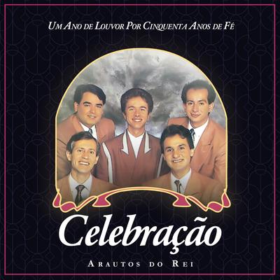 Quando Eu Chegar By Arautos do Rei, Fernando Iglesias, Josué De Castro, Dermival Dos Reis, Juan Salazar's cover