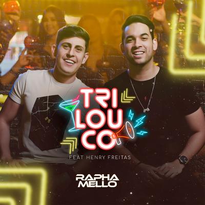 Trilouco By Rapha Mello, Henry Freitas's cover