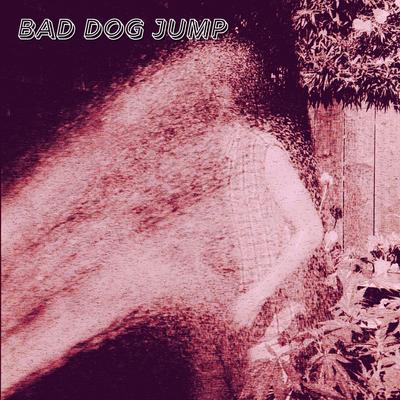 Bad Dog Jump EP's cover