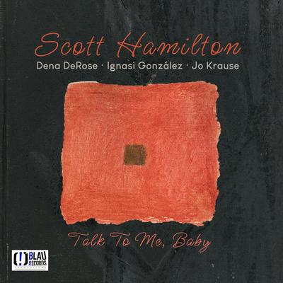 I Remember You By Scott Hamilton, Dena DeRose, Ignasi González, Jo Krause's cover