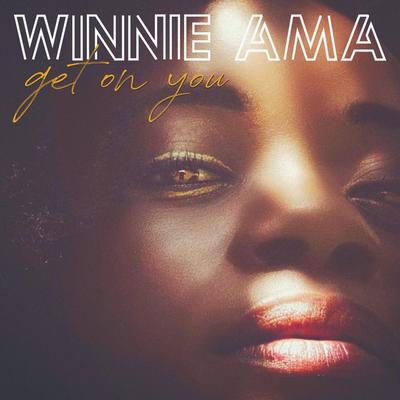 Get on You By Winnie Ama's cover