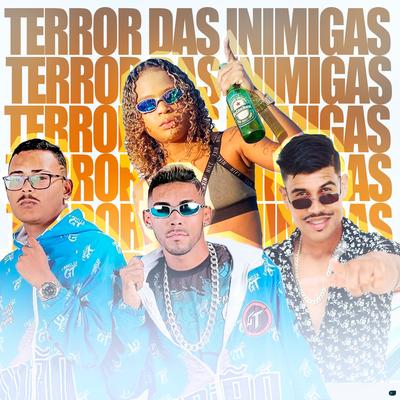 Terror das Inimigas (feat. Mc Dricka) (feat. Mc Dricka) By Augusto e Joãozinho, Amarca Pancadão, Mc Dricka's cover