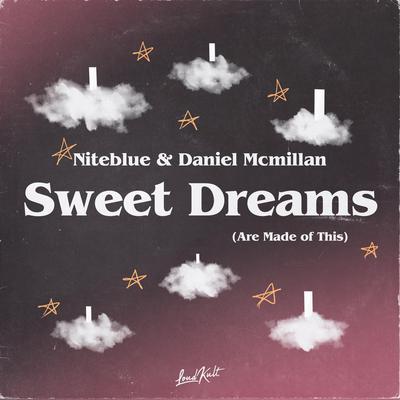 Sweet Dreams (Are Made of This) By Niteblue, Daniel McMillan's cover