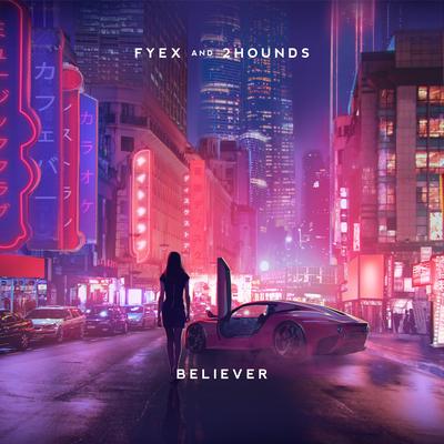 Believer By 2Hounds, Fyex's cover