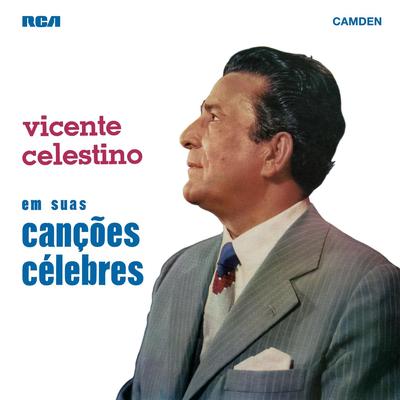 Vicente Celestino em Suas Canções Célebres's cover