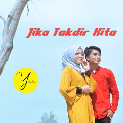 Jika Takdir Kita By Yollanda, Yoga Vhein's cover