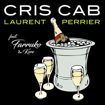 Laurent Perrier (feat. Farruko & Kore) By Kore, Cris Cab, Farruko's cover